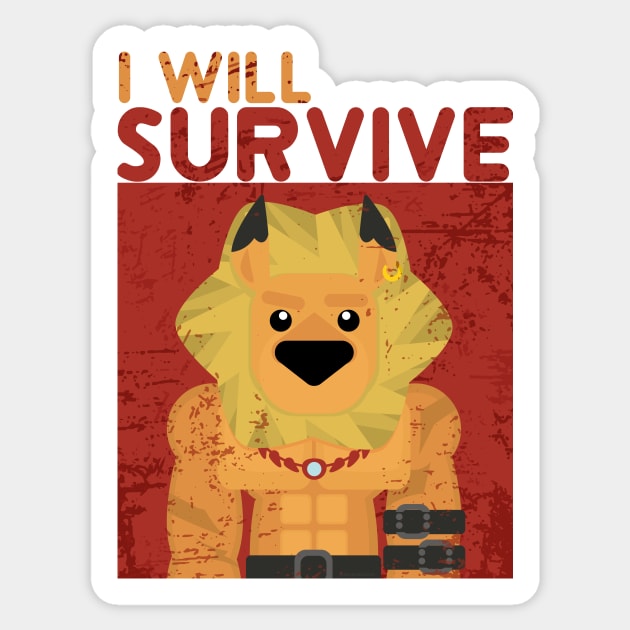 I will Survive Sticker by Deramon Digoyo